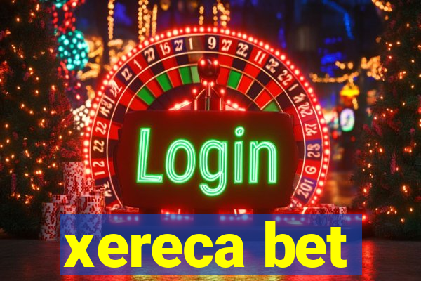 xereca bet